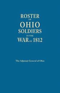 bokomslag Roster of Ohio Soldier in the War of 1812