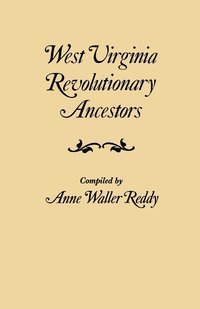 bokomslag West Virginia Revolutionary Ancestors Whose Services Were Non-Military and