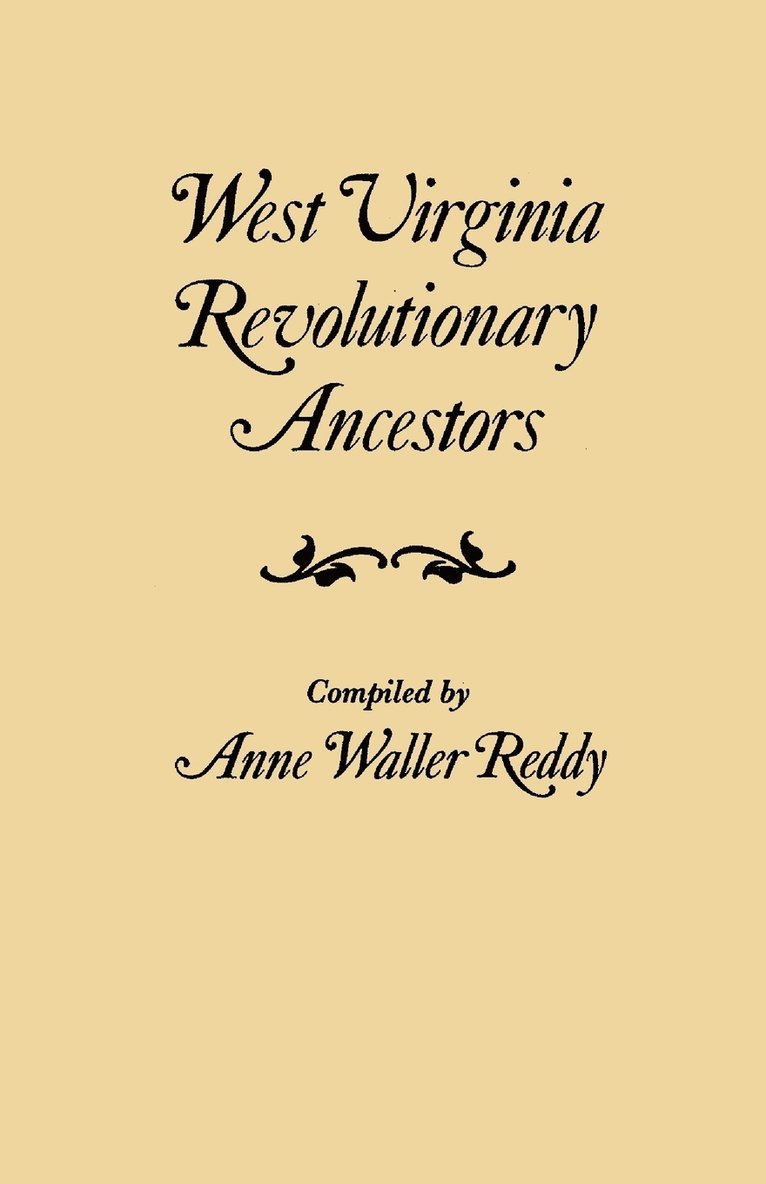 West Virginia Revolutionary Ancestors Whose Services Were Non-Military and 1