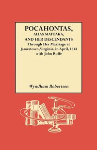 bokomslag Pocahontas, Alias Matoaka, and Her Descendants