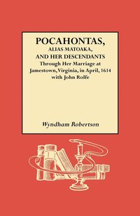 bokomslag Pocahontas, Alias Matoaka, and Her Descendants