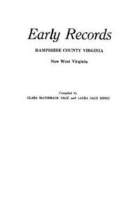 bokomslag Early Records, Hampshire County, Virginia, Now West Virginia