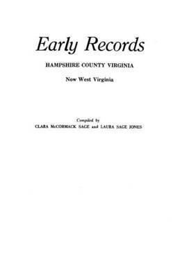 Early Records, Hampshire County, Virginia, Now West Virginia 1