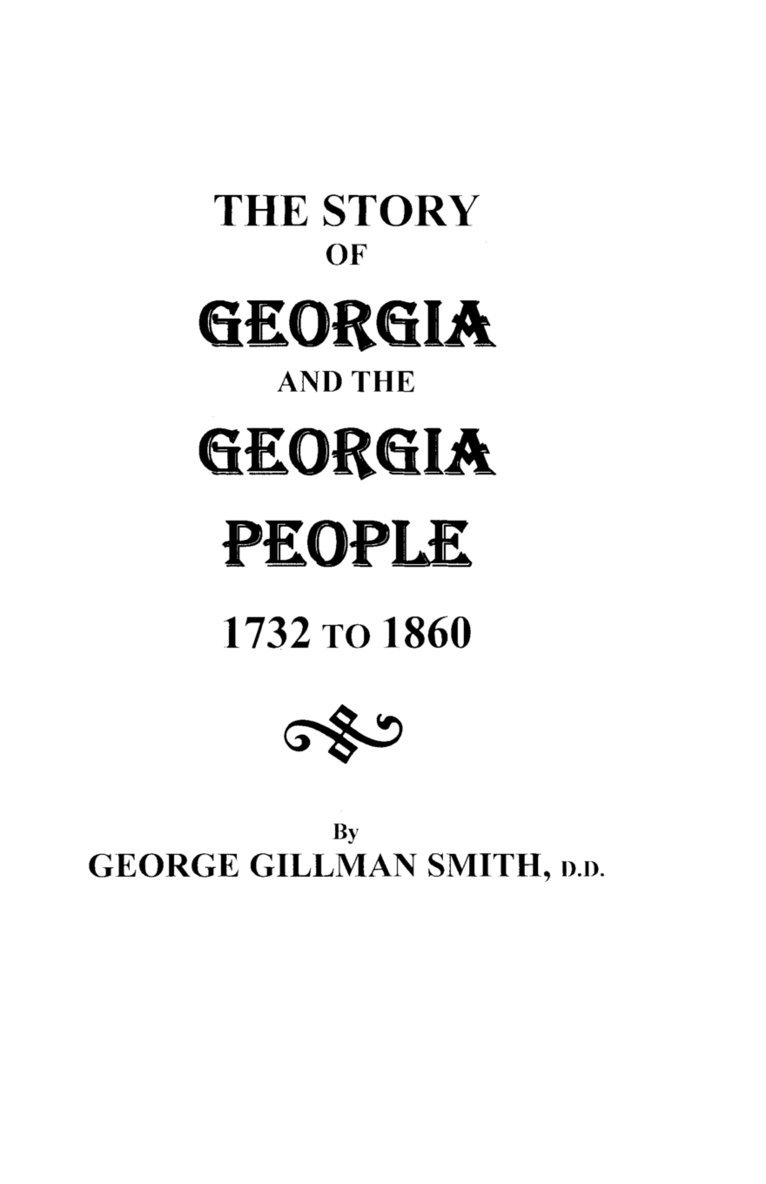 George Gillman Smith - Story of Georgia and the Georgia People, 1732-1860. Second Edition [1901], Häftad