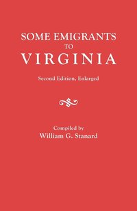 bokomslag Some Emigrants to Virginia. Second Edition, Enlarged