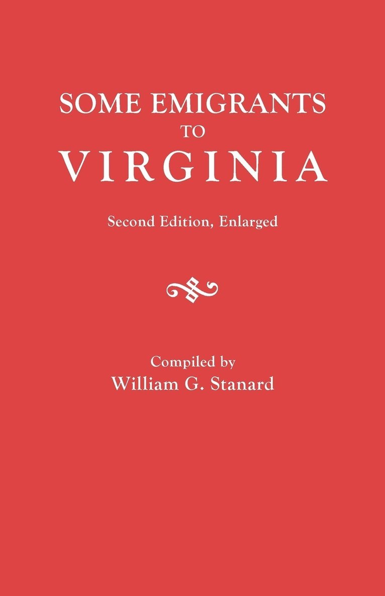 Some Emigrants to Virginia. Second Edition, Enlarged 1