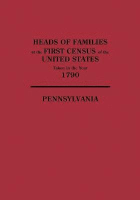 bokomslag Heads of Families at the First Census of the United States Taken in the Year 1790