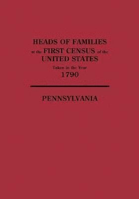 bokomslag Heads of Families at the First Census of the United States Taken in the Year 1790