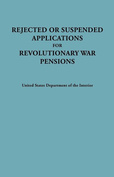 bokomslag Rejected or Suspended Applications for Revolutionary War Pensions