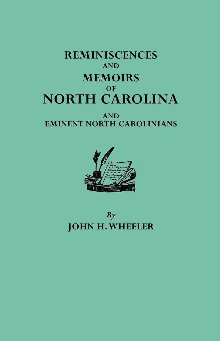 Reminiscences and Memoirs of North Carolina and Eminent North Carolinians 1