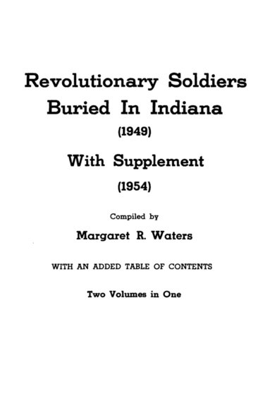 bokomslag Revolutionary Soldiers Buried in Indiana, with Supplement, 2 Vols in 1