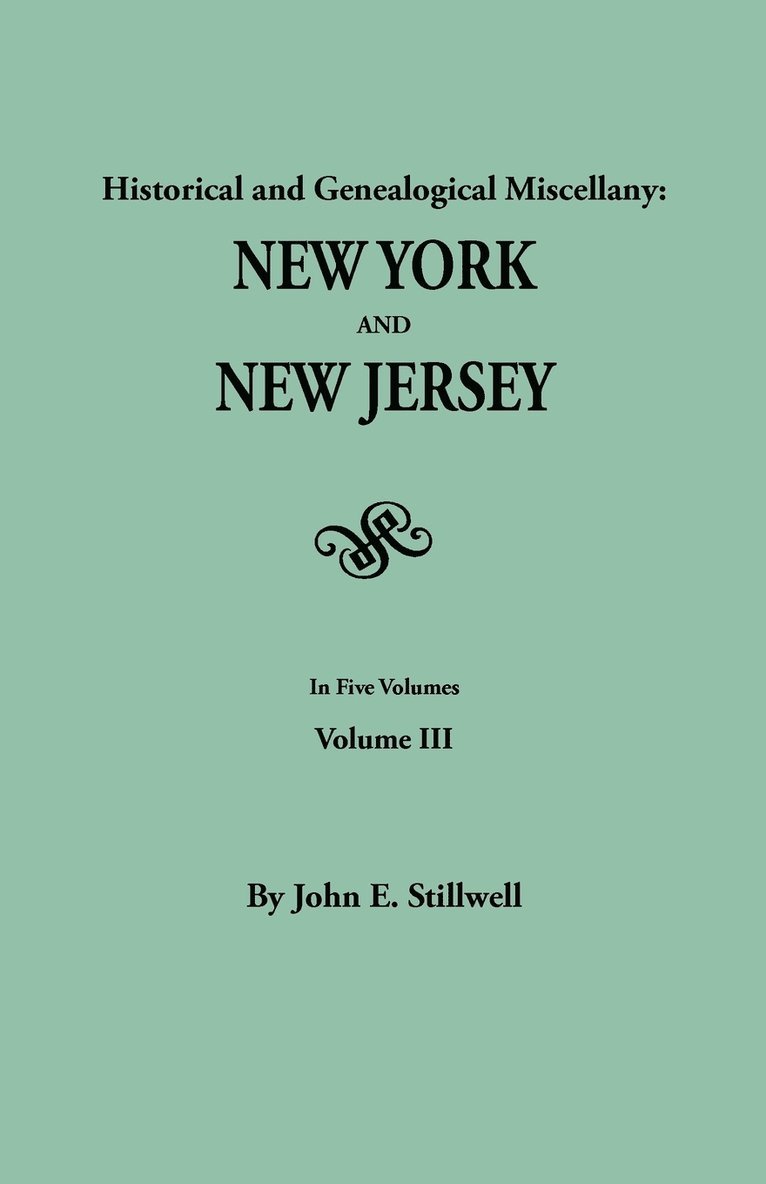 John Edwin Stillwell - Historical and Genealogical Miscellany, Häftad