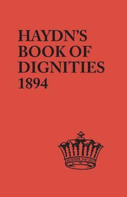 bokomslag Book of Dignities. Lists of the Official Personages of the British Empire, Civil, Diplomatic, Heraldic, Judicial, Ecclesiastical, Municipal, Naval