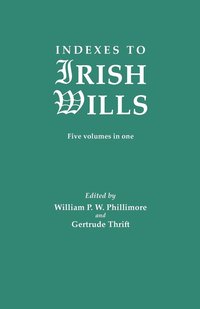 bokomslag Indexes to Irish Wills