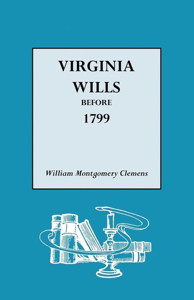 bokomslag Virginia Wills Before 1799