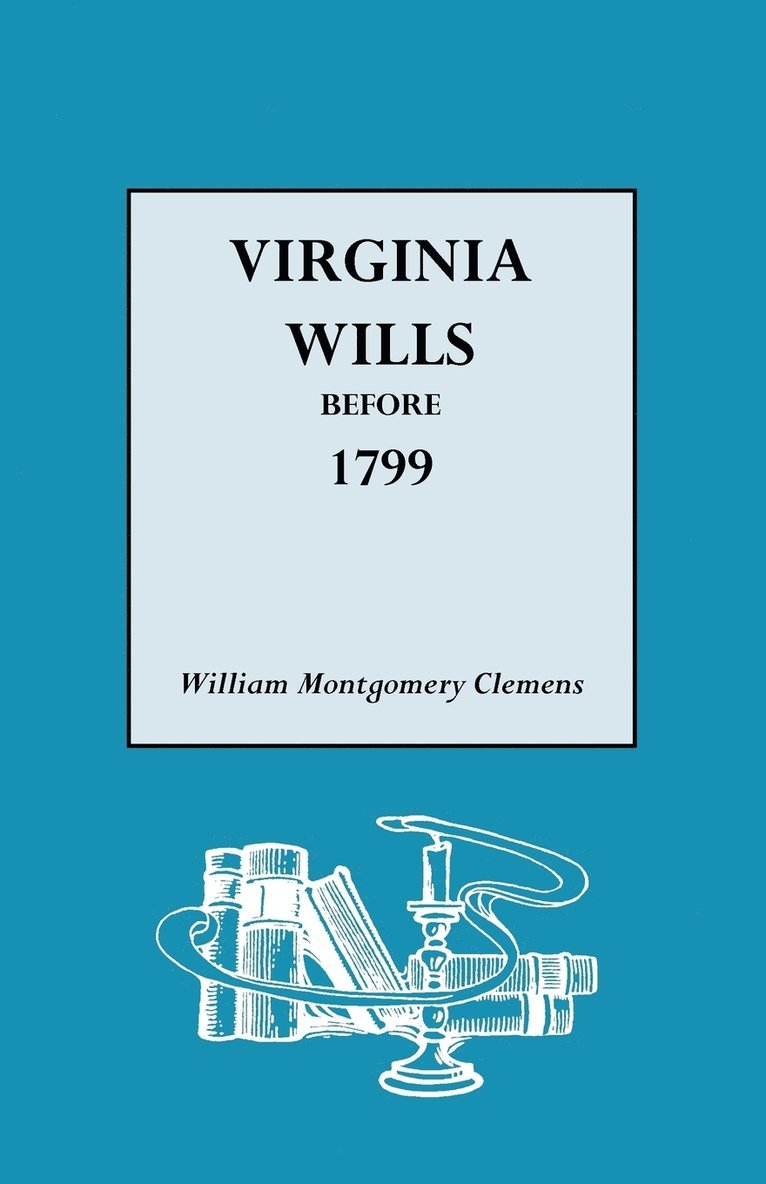 Virginia Wills Before 1799 1