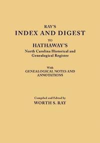 bokomslag Ray's Index and Digest to Hathaway's North Carolina Historical and Genealogical Register