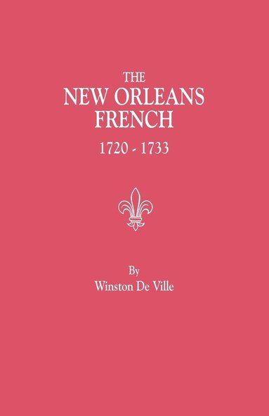 bokomslag New Orleans French, 1720-1733