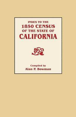 Index to the 1850 Census of the State of California 1