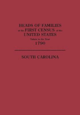 Heads of Families at the First Census of the United States Taken in the Year 1790