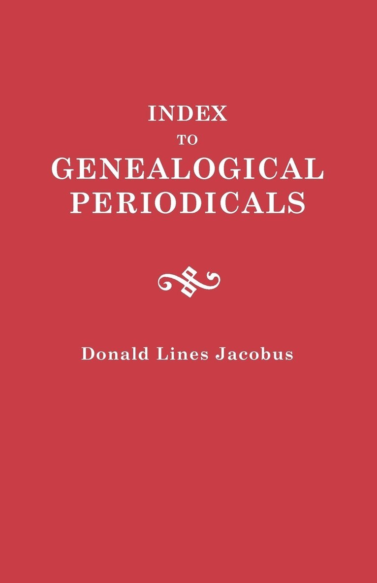 Donald L Jacobus, Donald Lines Jacobus - Index to Genealogical Periodicals, Häftad