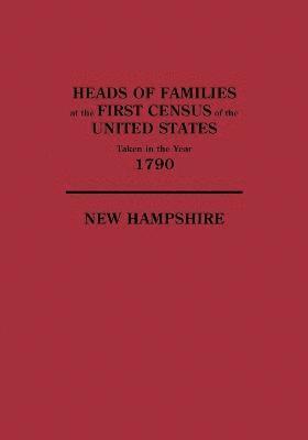 bokomslag Heads of Families at the First Census of the United States Taken in the Year 1790, New Hampshire