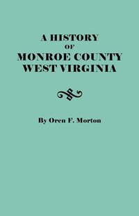 bokomslag A History of Monroe County, West Virginia