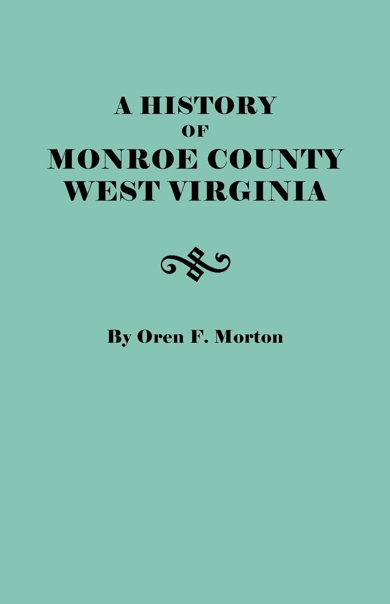 A History of Monroe County, West Virginia 1