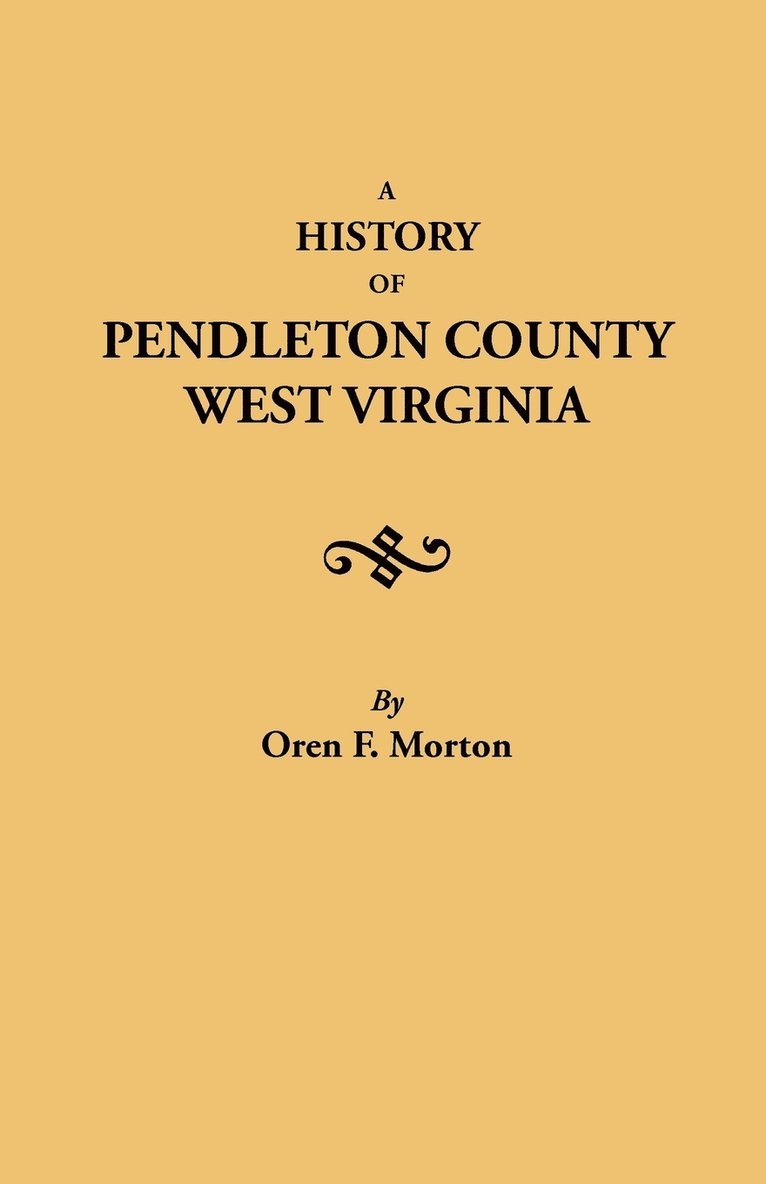 A History of Pendleton County, West Virginia 1