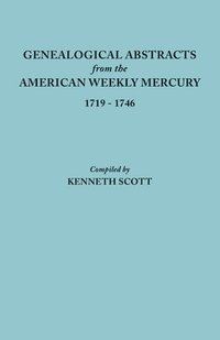 bokomslag Genealogical Abstracts from the American Weekly Mercury, 1719-1746