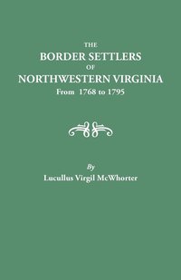 bokomslag Border Settlers of Northeastern Virginia from 1768 to 1795