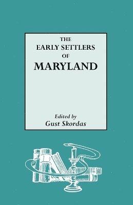 bokomslag Early Settlers of Maryland : an Index of Names of Immigrants Compiled from