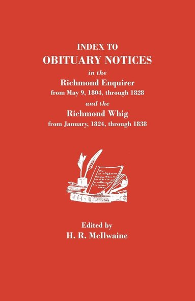 bokomslag Index to Obituary Notices in the Richmond Enquirer from May 9, 1804, Through 1828, and the Richmond Whig from January, 1824, Through 1838