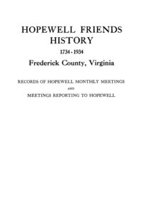 bokomslag Hopewell Friends History, 1734-1934, Frederick County, Virginia