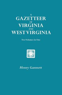 bokomslag A Gazetteer of Virginia and West Virginia. Two Volumes in One