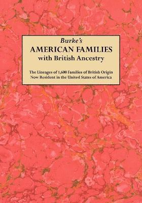 Burke's American Famiies with British Ancestry 1