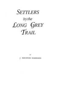 bokomslag Settlers by the Long Grey Trail