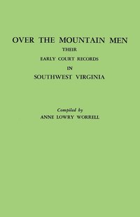 bokomslag Over the Mountain Men : Their Early Court Records in Southwest Virginia