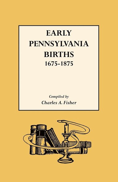 bokomslag Early Pennsylvania Births 1675-1875