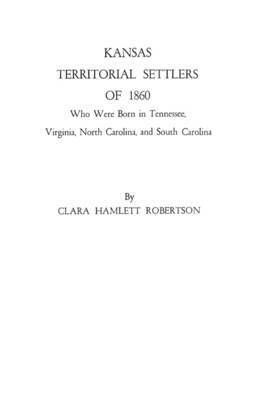 Kansas Territorial Settlers of 1860 1