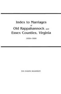 bokomslag Index to Marriages of Old Rappahannock and Essex Counties, Virginia, 1655-1900