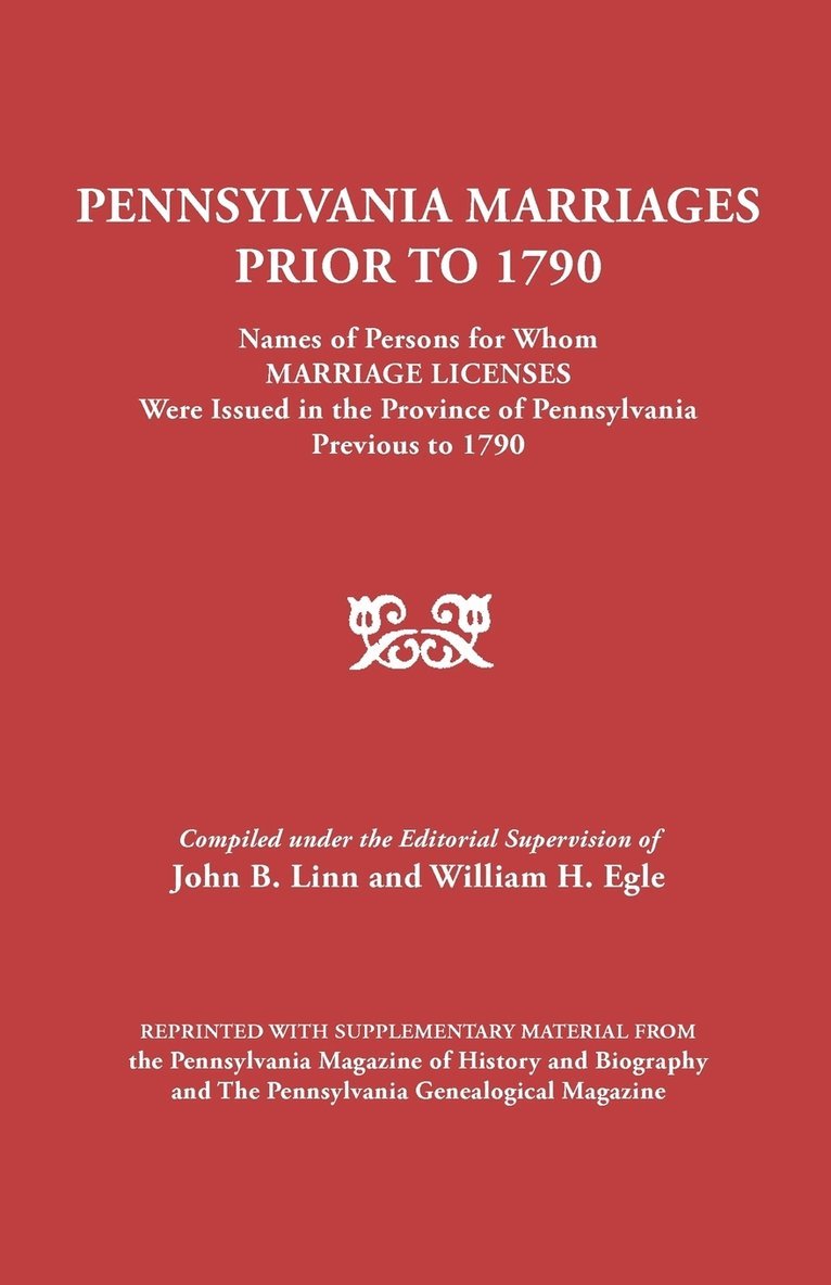 Pennsylvania Marriages Prior to 1790