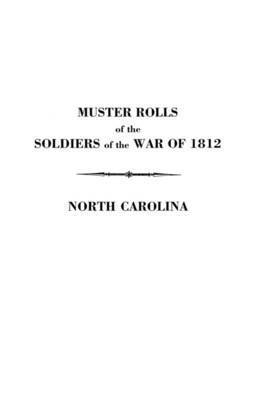 Muster Rolls of the Soldiers of the War of 1812 1