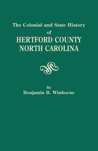 bokomslag Colonial and State History of Hertford County, North Carolina