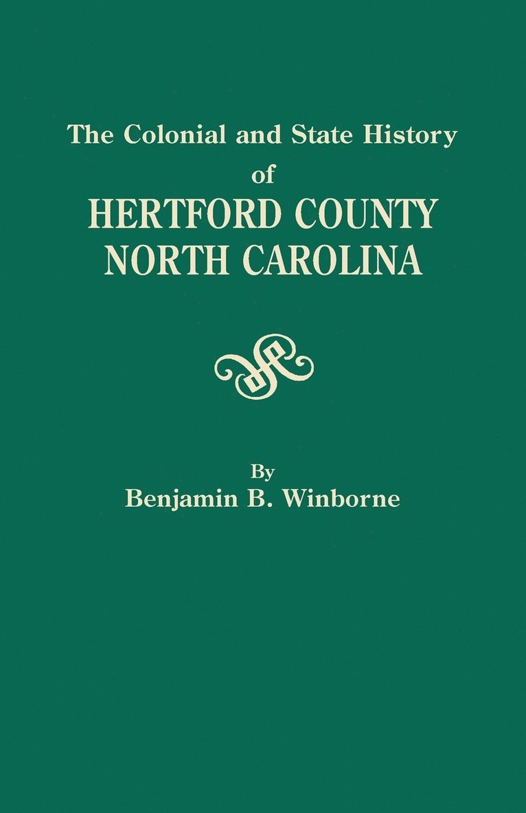 Colonial and State History of Hertford County, North Carolina 1