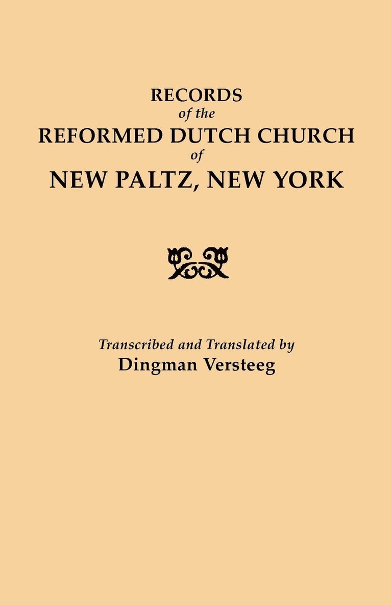 Records of the Reformed Dutch Church of New Paltz, New York 1