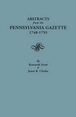 bokomslag Abstracts from the Pennsylvania Gazette, 1748-1755