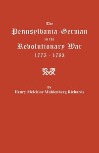 bokomslag The Pennsylvania-German in the Revolutionary War, 1775-1783