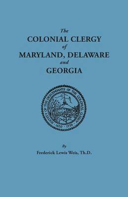 bokomslag Colonial Clergy of Maryland, Delaware and Georgia