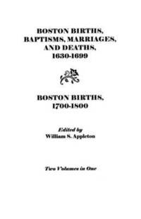 bokomslag Boston Births, Baptisms, Marriages, and Deaths, 1630-1699 and Boston Births, 1700-1800